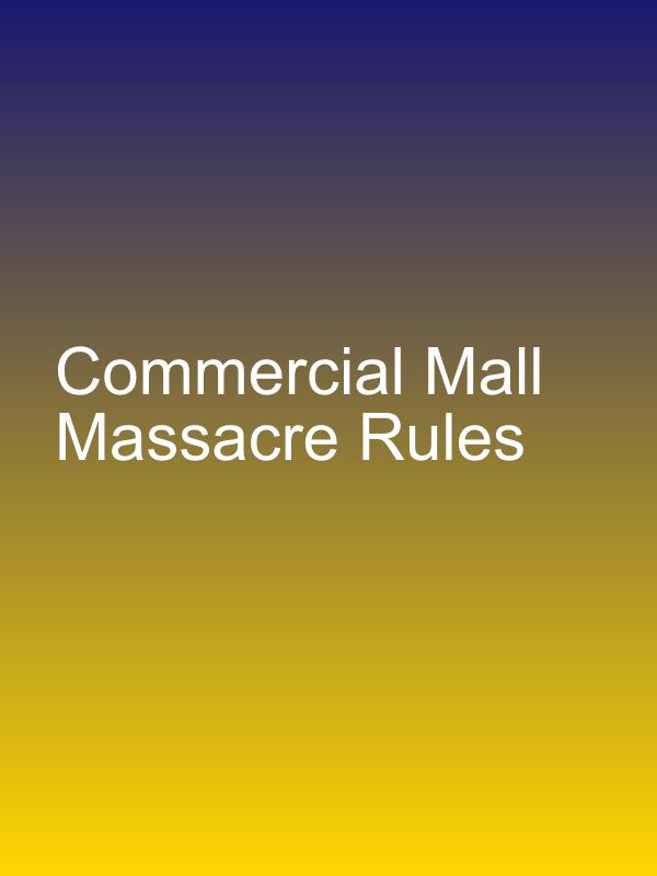 Commercial Mall Massacre Rules