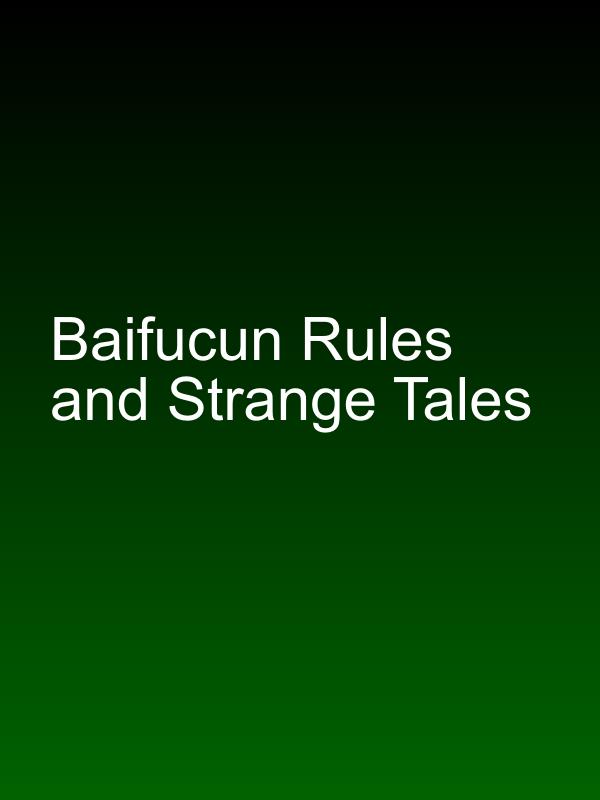 Baifucun Rules and Strange Tales