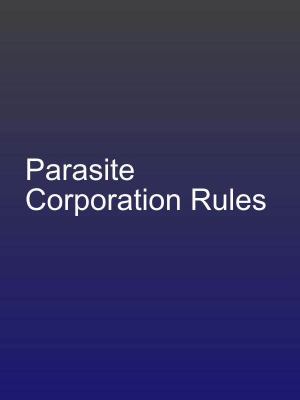 Parasite Corporation Rules