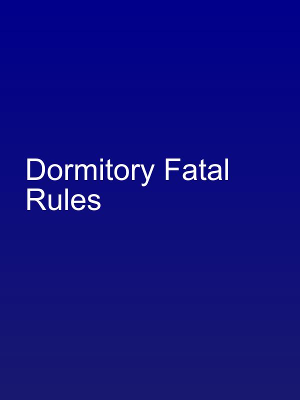 Dormitory Fatal Rules