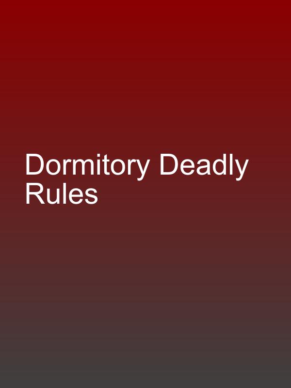 Dormitory Deadly Rules