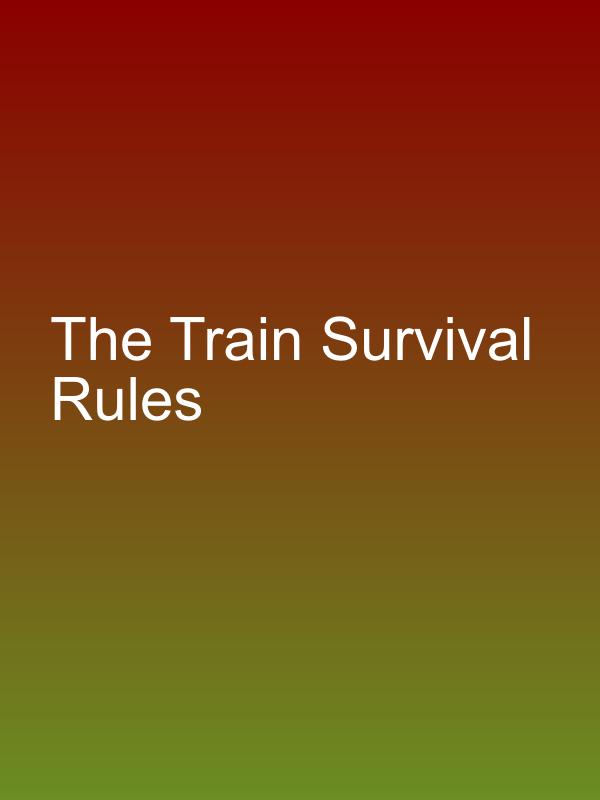 The Train Survival Rules