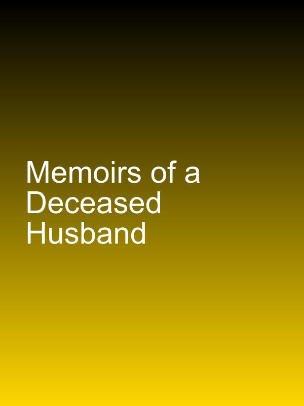 Memoirs of a Deceased Husband