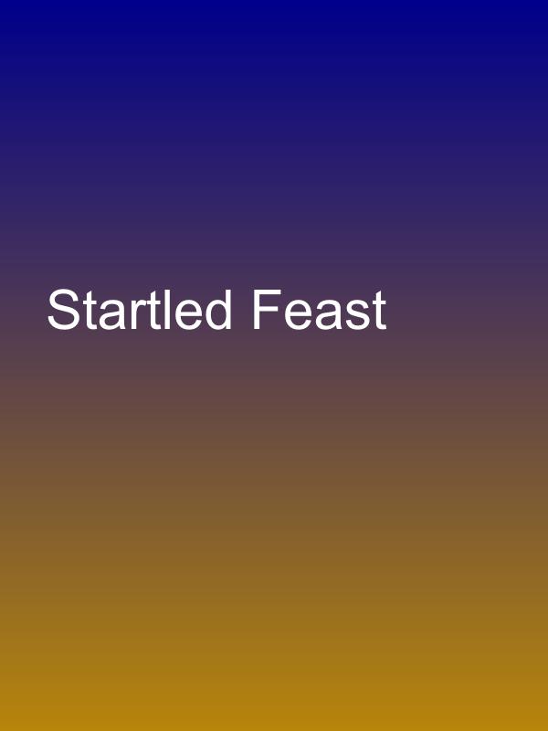 Startled Feast