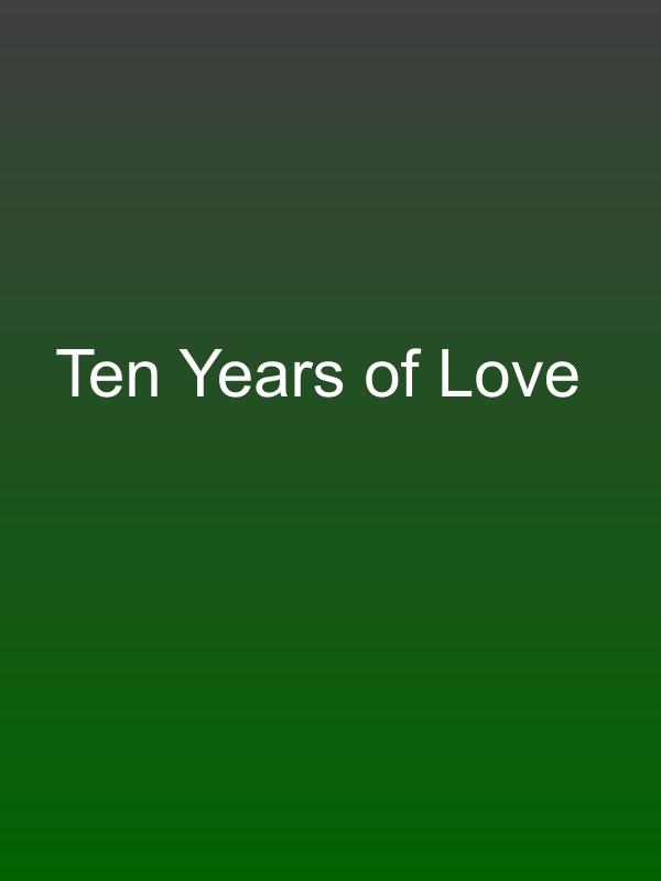 Ten Years of Love