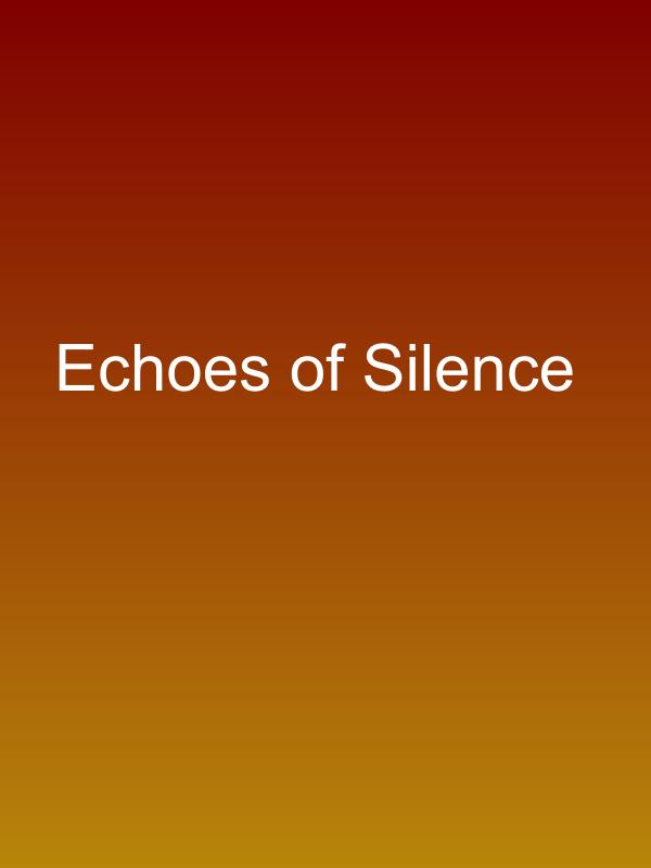 Echoes of Silence