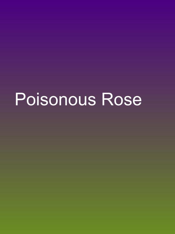 Poisonous Rose