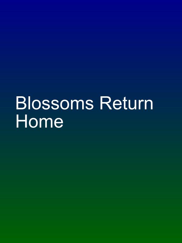 Blossoms Return Home