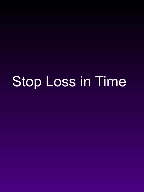 Stop Loss in Time