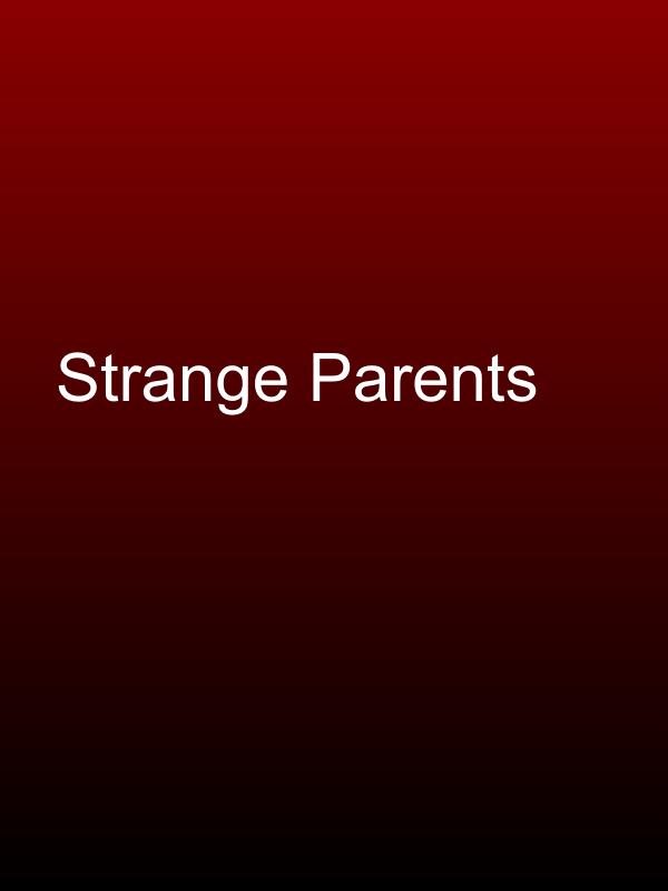 Strange Parents