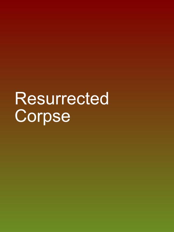 Resurrected Corpse