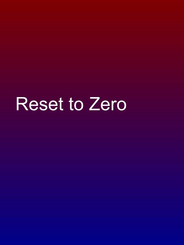 Reset to Zero