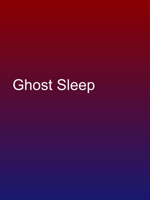 Ghost Sleep