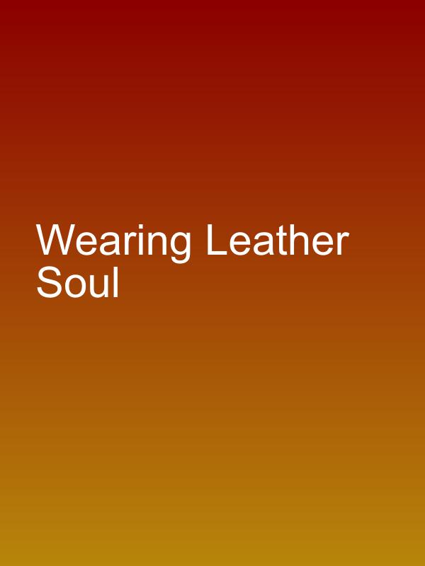 Wearing Leather Soul