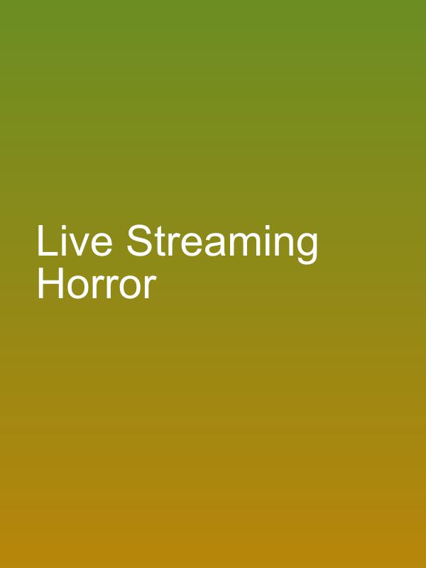 Live Streaming Horror