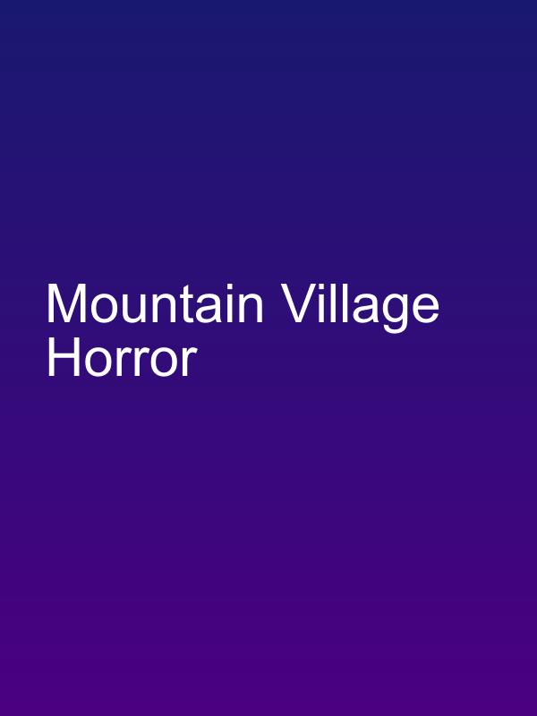 Mountain Village Horror