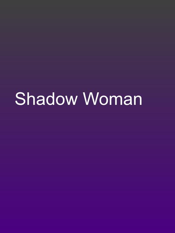 Shadow Woman