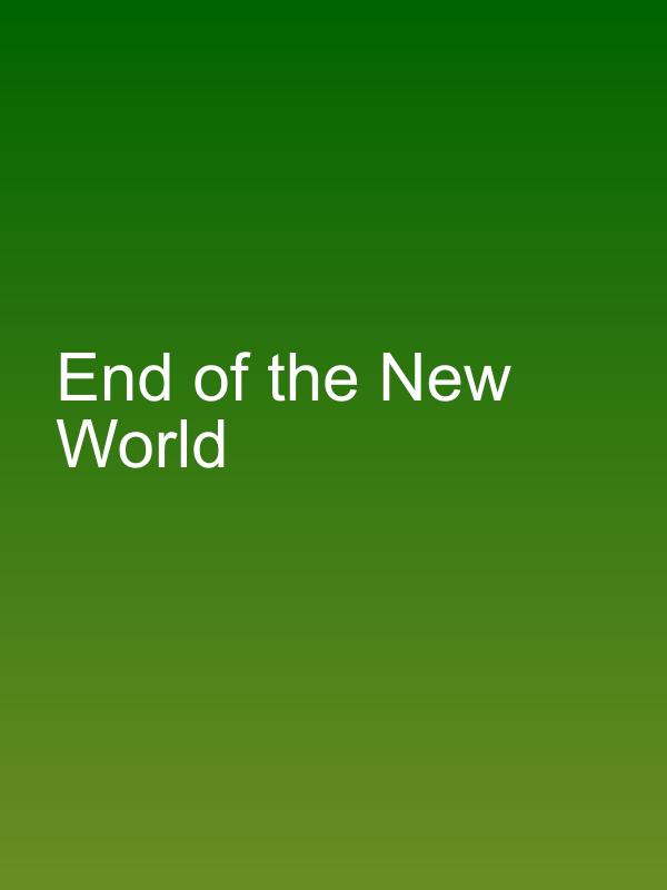 End of the New World