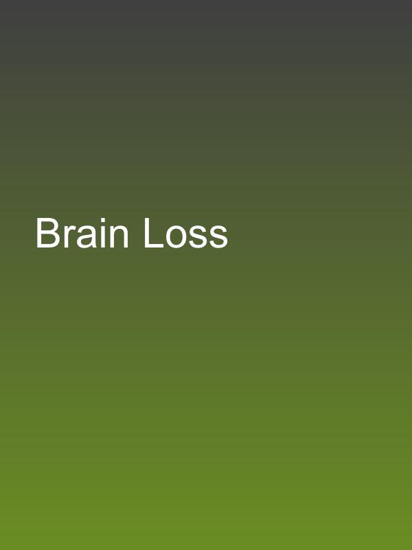 Brain Loss