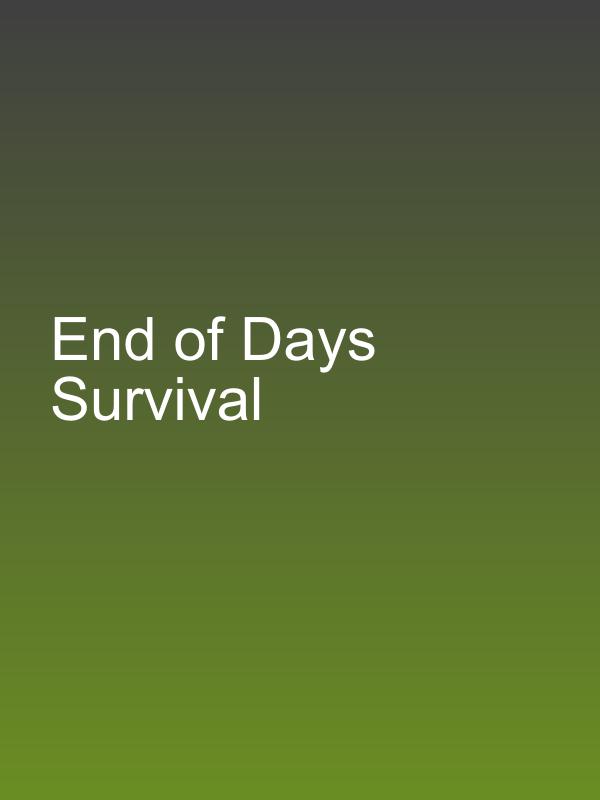 End of Days Survival