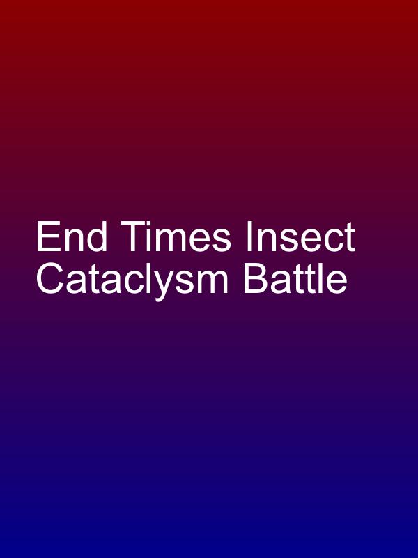 End Times Insect Cataclysm Battle