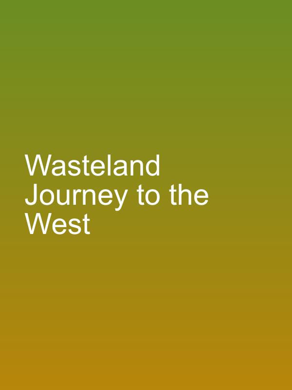 Wasteland Journey to the West