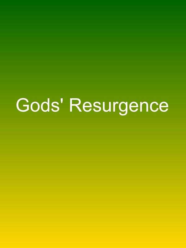 Gods' Resurgence