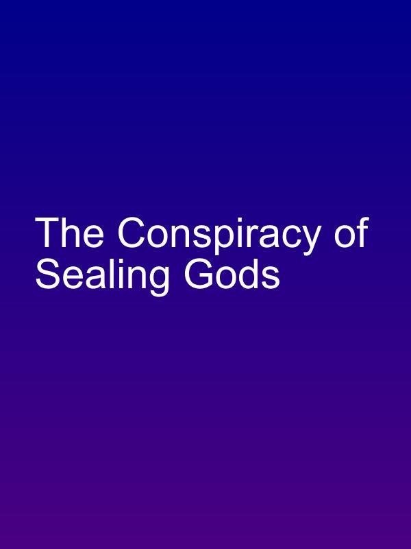 The Conspiracy of Sealing Gods