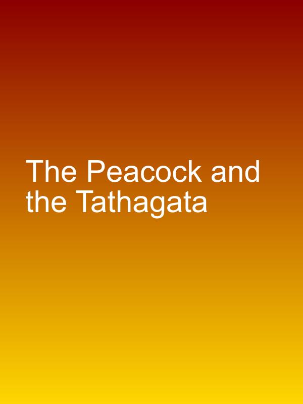 The Peacock and the Tathagata