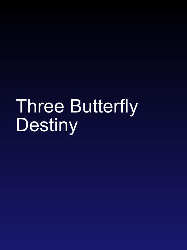 Three Butterfly Destiny