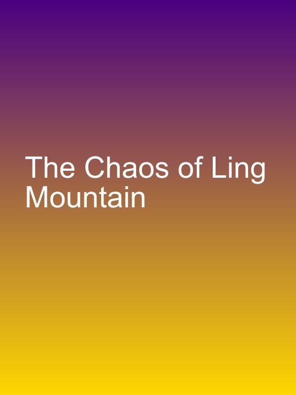 The Chaos of Ling Mountain