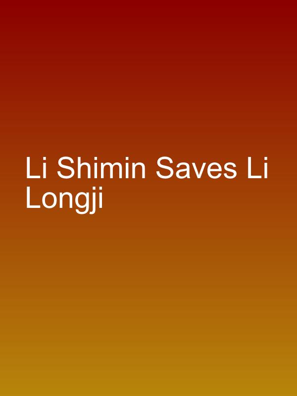 Li Shimin Saves Li Longji