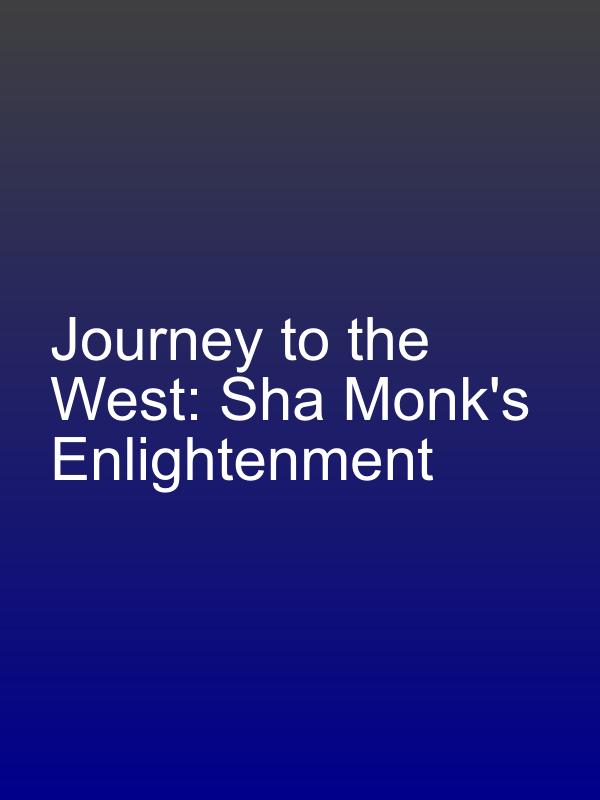 Journey to the West: Sha Monk's Enlightenment