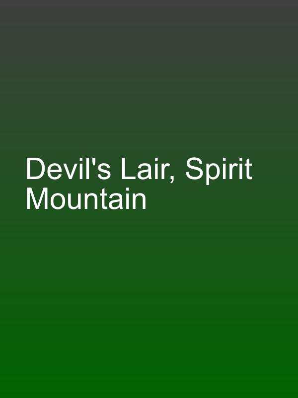 Devil's Lair, Spirit Mountain