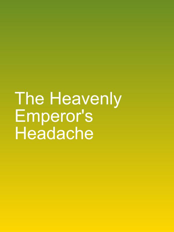 The Heavenly Emperor's Headache