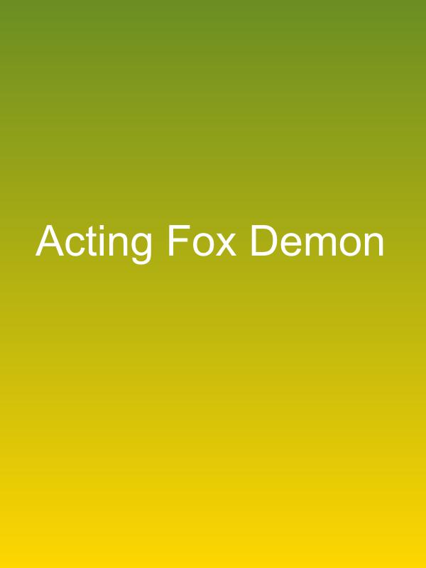 Acting Fox Demon