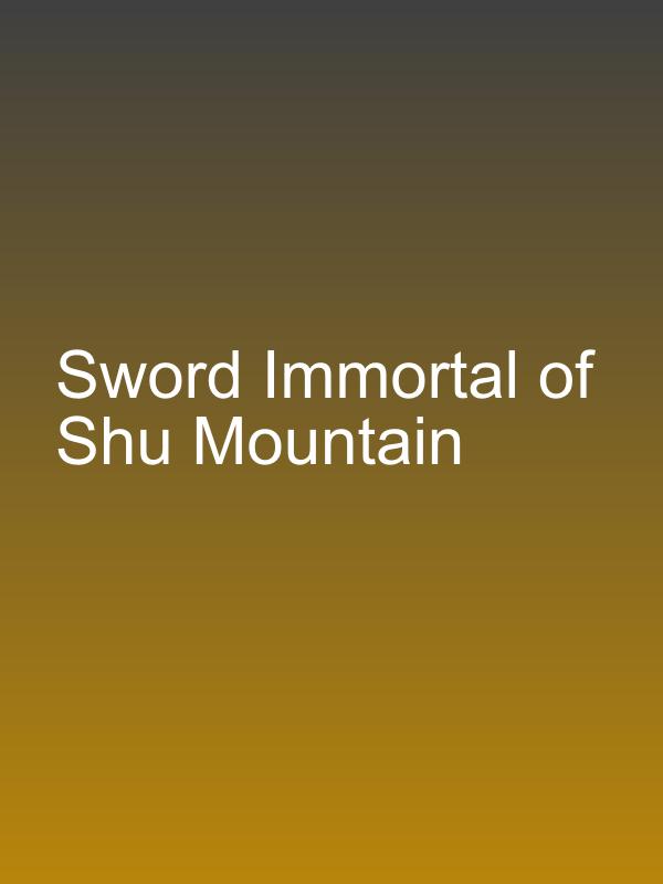 Sword Immortal of Shu Mountain