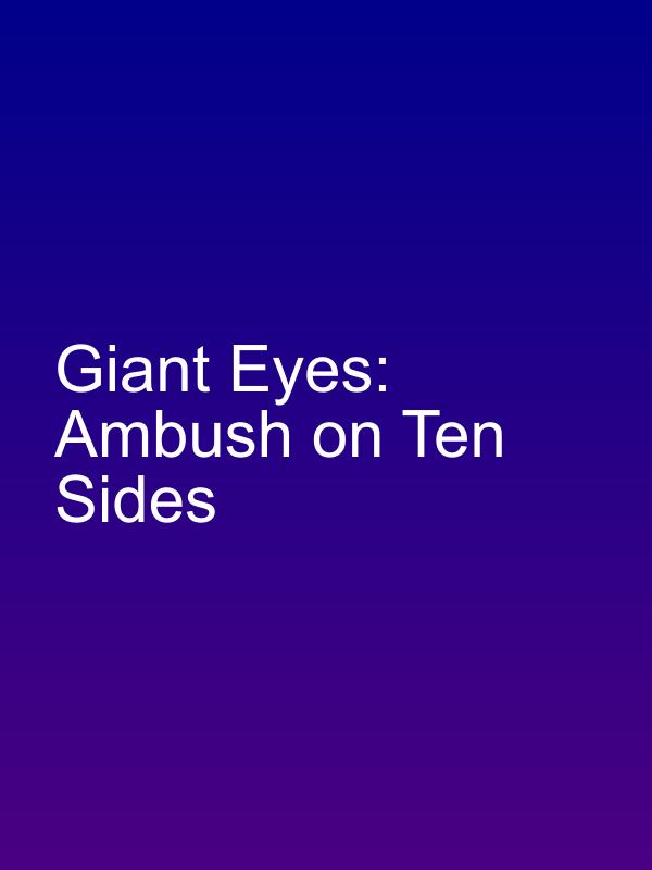 Giant Eyes: Ambush on Ten Sides