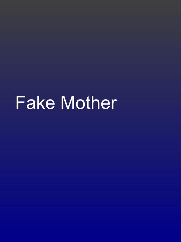 Fake Mother