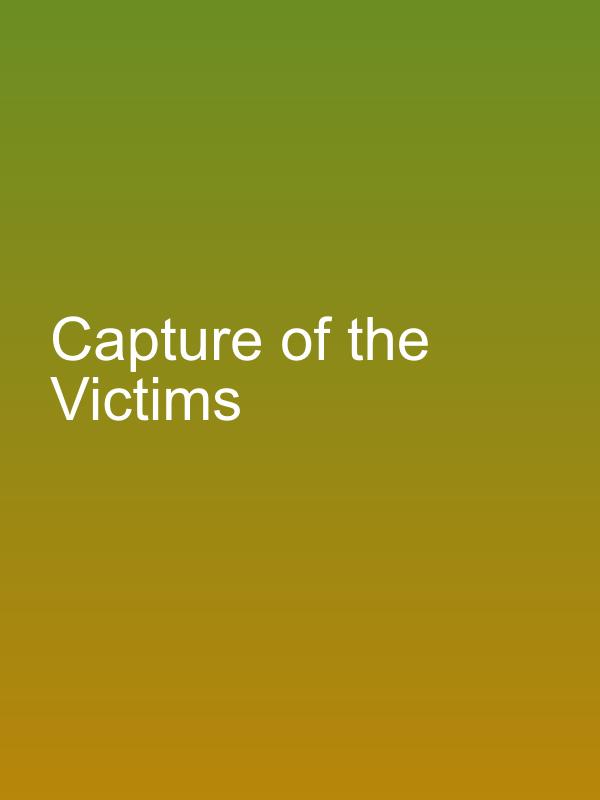 Capture of the Victims