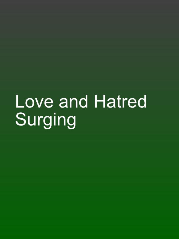 Love and Hatred Surging