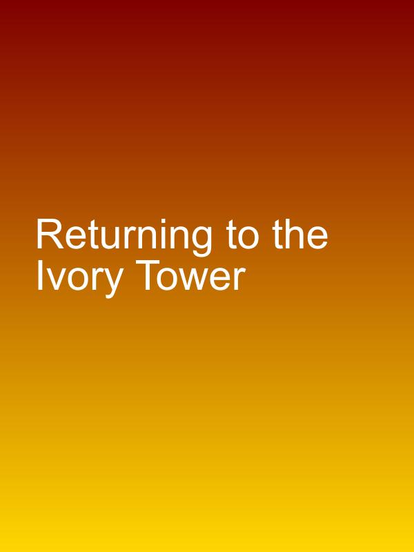 Returning to the Ivory Tower