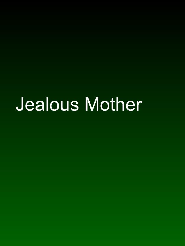 Jealous Mother