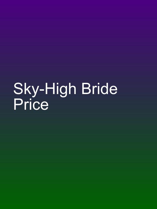 Sky-High Bride Price