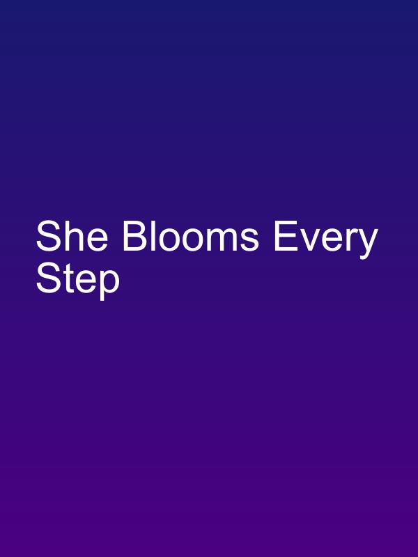 She Blooms Every Step