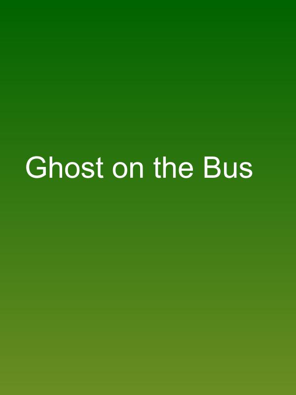 Ghost on the Bus