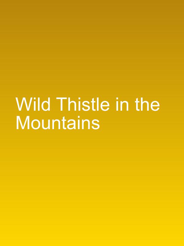 Wild Thistle in the Mountains