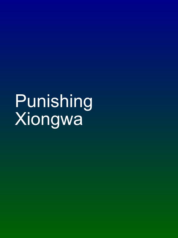 Punishing Xiongwa