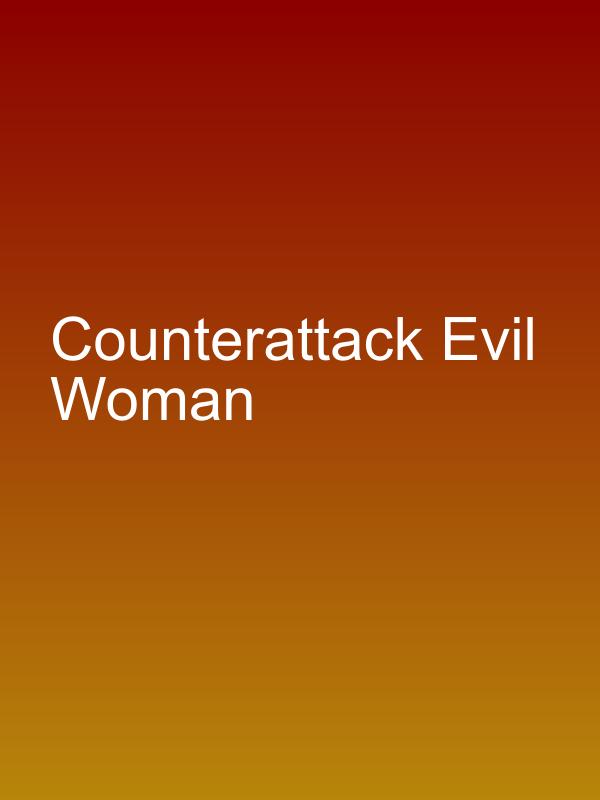 Counterattack Evil Woman