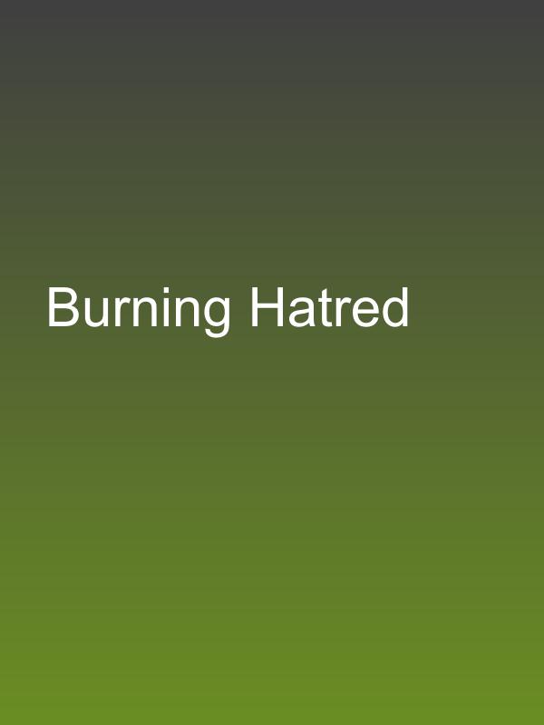 Burning Hatred